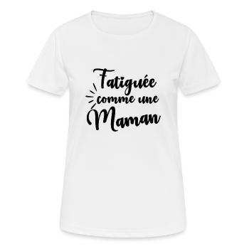 Fatiguée comme une maman - T-shirt respirant Femme - blanc - Devant - AI Model Female 172 dark (172cm)