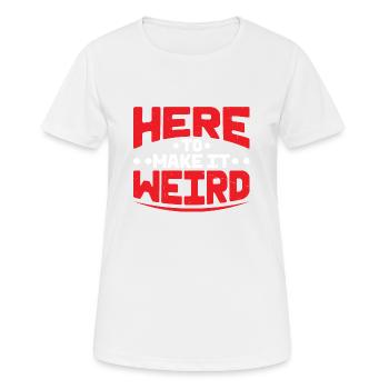 Ici pour le rendre bizarre 2 - T-shirt respirant Femme - blanc - Devant - AI Model Female 172 dark (172cm)