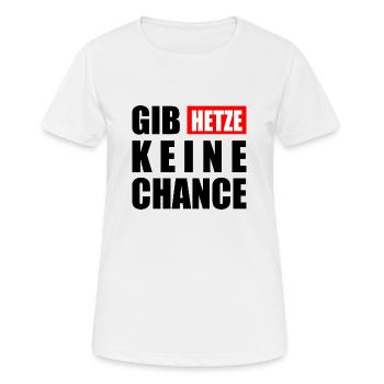 gib hetze keine chance - Frauen T-Shirt atmungsaktiv - Weiß - Vorne - AI Model Female 172 dark (172cm)