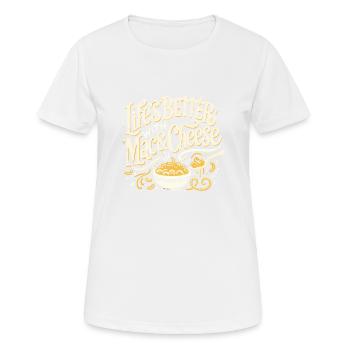 Das Leben ist besser mit Mac & Cheese - Frauen T-Shirt atmungsaktiv - Weiß - Vorne - AI Model Female 172 dark (172cm)