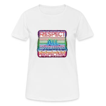Respectez tous les points de vue - T-shirt respirant Femme - blanc - Devant - AI Model Female 172 dark (172cm)