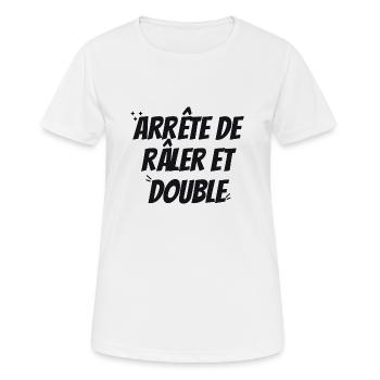 ARRête de Râler et double - T-shirt respirant Femme - blanc - Devant - AI Model Female 172 dark (172cm)
