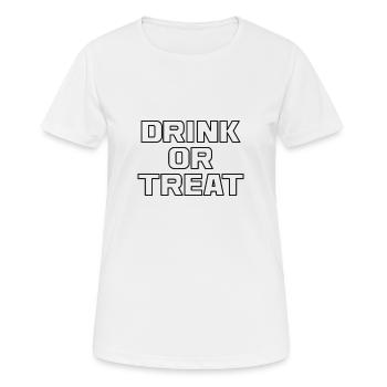 Drink Or Treat Funny Halloween Saying Quote - Women's Breathable T-Shirt - white - Front - AI Model Female 172 dark (172cm)