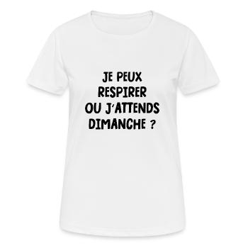 je peux respirer ou j'attends dimanche - T-shirt respirant Femme - blanc - Devant - AI Model Female 172 dark (172cm)