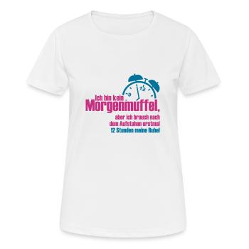 kein Morgenmuffel - Frauen T-Shirt atmungsaktiv - Weiß - Vorne - AI Model Female 172 dark (172cm)