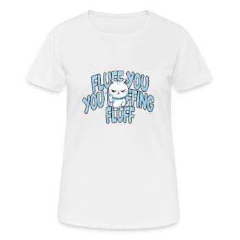 Chat mignon mâle « Fluff you, you Fluffing Fluff - T-shirt respirant Femme - blanc - Devant - AI Model Female 172 dark (172cm)