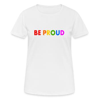 Be proud - Women's Breathable T-Shirt - white - Front - AI Model Female 172 dark (172cm)