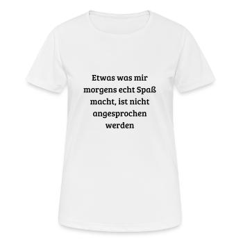 Morgenmuffel Design - Frauen T-Shirt atmungsaktiv - Weiß - Vorne - AI Model Female 172 dark (172cm)