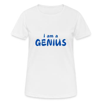 I am a GENIUS - Frauen T-Shirt atmungsaktiv - Weiß - Vorne - AI Model Female 172 dark (172cm)
