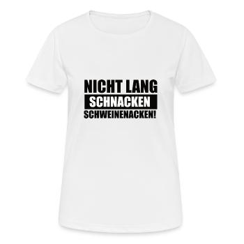 Nicht Lang Schnacken Schweinenacken - Frauen T-Shirt atmungsaktiv - Weiß - Vorne - AI Model Female 172 dark (172cm)