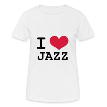 I Love Jazz - Frauen T-Shirt atmungsaktiv - Weiß - Vorne - AI Model Female 172 dark (172cm)