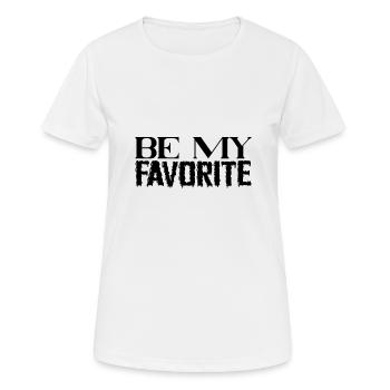 Be My Favorite - Frauen T-Shirt atmungsaktiv - Weiß - Vorne - AI Model Female 172 dark (172cm)