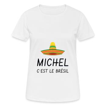 Michel c'est le Brésil ! - T-shirt respirant Femme - blanc - Devant - AI Model Female 172 dark (172cm)