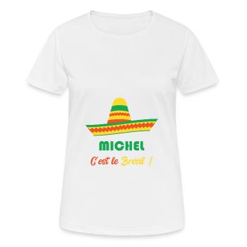 Michel c'est le Brésil ! - T-shirt respirant Femme - blanc - Devant - AI Model Female 172 dark (172cm)