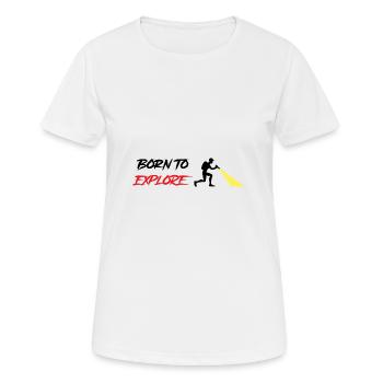 Né pour explorer - Urbex - T-shirt respirant Femme - blanc - Devant - AI Model Female 172 dark (172cm)