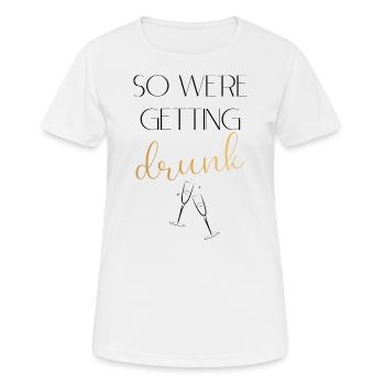 Wedding Drunk Black - Women's Breathable T-Shirt - white - Front - AI Model Female 172 dark (172cm)