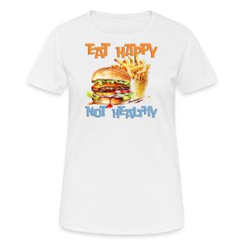Glücklich essen, nicht gesund - Frauen T-Shirt atmungsaktiv - Weiß - Vorne - AI Model Female 172 dark (172cm)