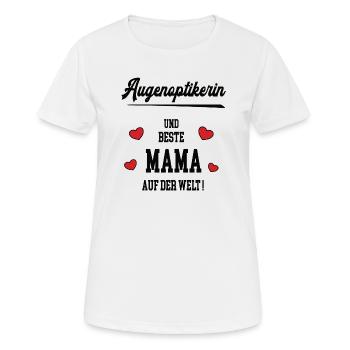 Beste Mama Augenoptikerin Muttertag Geburtstag Geb - Frauen T-Shirt atmungsaktiv - Weiß - Vorne - AI Model Female 172 dark (172cm)