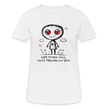 Wer ficken will, muss freundlich sein. - Frauen T-Shirt atmungsaktiv - Weiß - Vorne - AI Model Female 172 dark (172cm)
