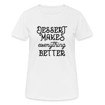 Desert makes everything better - Frauen T-Shirt atmungsaktiv - Weiß - Vorne - AI Model Female 172 dark (172cm)