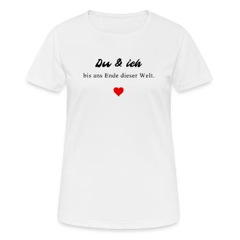 Du und ich bis ans Ende dieser Welt - Frauen T-Shirt atmungsaktiv - Weiß - Vorne - AI Model Female 172 dark (172cm)