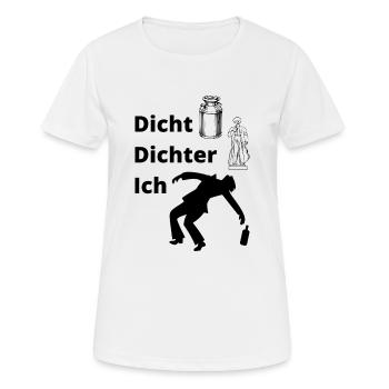 Dicht Dichter Ich - Frauen T-Shirt atmungsaktiv - Weiß - Vorne - AI Model Female 172 dark (172cm)
