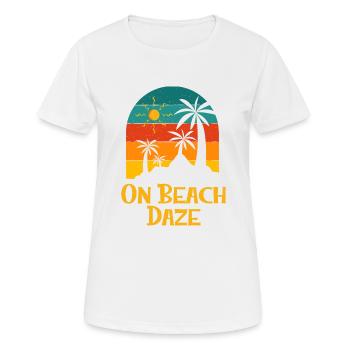 On Beach Daze Summer Trip Tropical Travel Ocean - Women's Breathable T-Shirt - white - Front - AI Model Female 172 dark (172cm)
