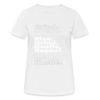 Rise Grind Hustle Wiederholung - Frauen T-Shirt atmungsaktiv - Weiß - Vorne - AI Model Female 172 dark (172cm)
