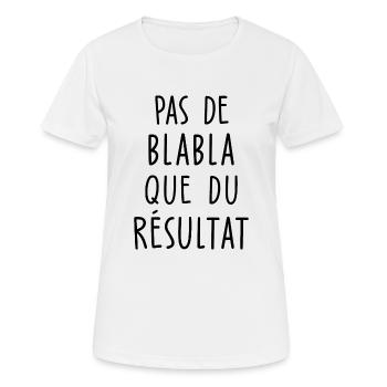 pas de blabla que du résultat/ citation motivation - T-shirt respirant Femme - blanc - Devant - AI Model Female 172 dark (172cm)