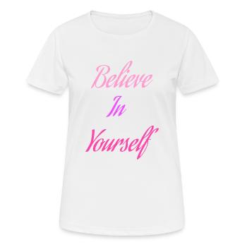 Believe In Yourself(W) - Women's Breathable T-Shirt - white - Front - AI Model Female 172 dark (172cm)