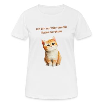 Ich bin nur hier um die Katze zu retten - Frauen T-Shirt atmungsaktiv - Weiß - Vorne - AI Model Female 172 dark (172cm)
