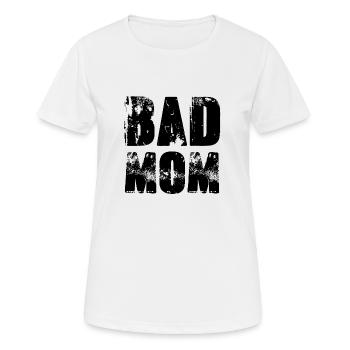 bad mom,mom,graffiti,typo,schrift,schwarz - Frauen T-Shirt atmungsaktiv - Weiß - Vorne - AI Model Female 172 dark (172cm)