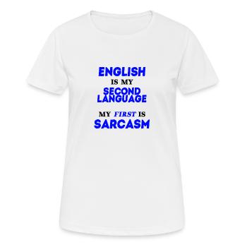 Sarcasm English Geschenkidee lustig witzig Humor - Frauen T-Shirt atmungsaktiv - Weiß - Vorne - AI Model Female 172 dark (172cm)