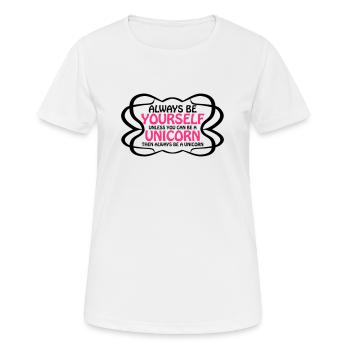 always be yourself unicorn funny text logo - Frauen T-Shirt atmungsaktiv - Weiß - Vorne - AI Model Female 172 dark (172cm)