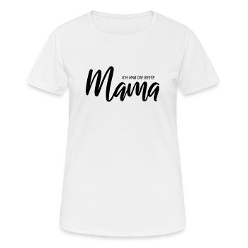 Mama - ich hab die beste - Frauen T-Shirt atmungsaktiv - Weiß - Vorne - AI Model Female 172 dark (172cm)