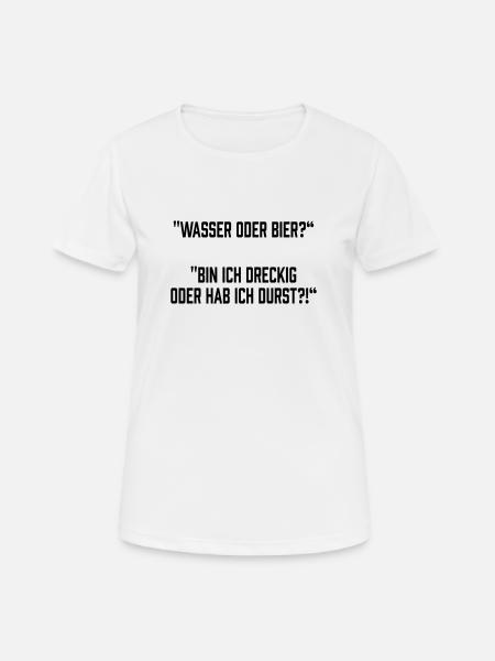 Wasser oder Bier? - Frauen T-Shirt atmungsaktiv - Weiß