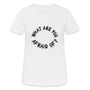 De quoi avez-vous peur - T-shirt respirant Femme - blanc - Devant - AI Model Female 172 dark (172cm)