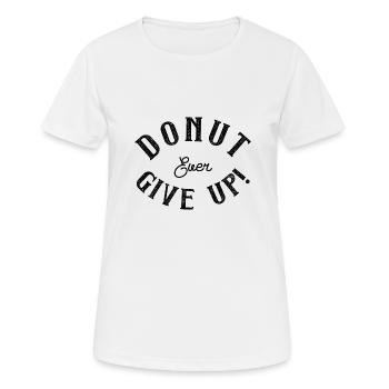 Ne jamais abandonner - T-shirt respirant Femme - blanc - Devant - AI Model Female 172 dark (172cm)