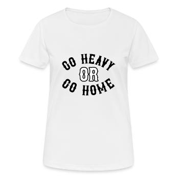 Go Heavy or go home - Women's Breathable T-Shirt - white - Front - AI Model Female 172 dark (172cm)