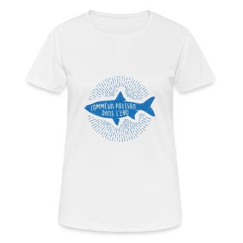 Comme un poisson dans l'eau ! - T-shirt respirant Femme - blanc - Devant - AI Model Female 172 dark (172cm)