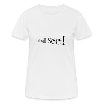 We will see! - Women's Breathable T-Shirt - white - Front - AI Model Female 172 dark (172cm)