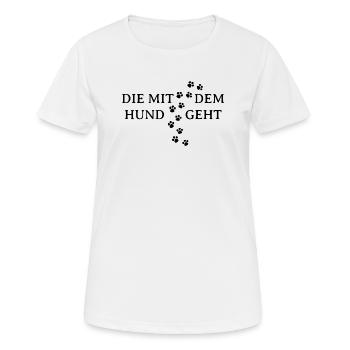 DIE MIT DEM HUND GEHT - HUNDELIEBE - HUNDEFREUND - Frauen T-Shirt atmungsaktiv - Weiß - Vorne - AI Model Female 172 dark (172cm)