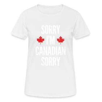 Sorry I'm Canadian Sorry - Frauen T-Shirt atmungsaktiv - Weiß - Vorne - AI Model Female 172 dark (172cm)