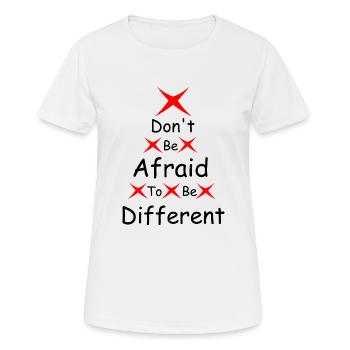 N’ayez pas peur d’être différent - T-shirt respirant Femme - blanc - Devant - AI Model Female 172 dark (172cm)