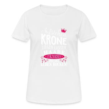 Krone Sprüche Frauen Rocken Humor Pink Geschenk - Frauen T-Shirt atmungsaktiv - Weiß - Vorne - AI Model Female 172 dark (172cm)