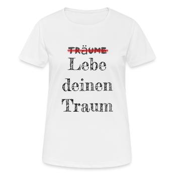 Live your dream! - Women's Breathable T-Shirt - white - Front - AI Model Female 172 dark (172cm)