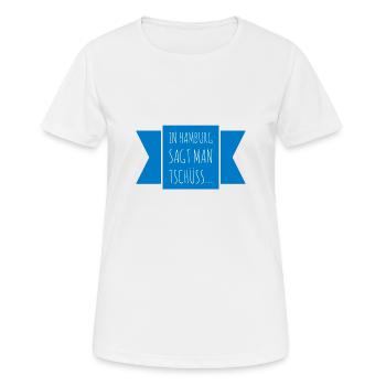 In Hamburg they say goodbye - Women's Breathable T-Shirt - white - Front - AI Model Female 172 dark (172cm)
