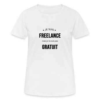 Freelance mais pas gratuit - T-shirt respirant Femme - blanc - Devant - AI Model Female 172 dark (172cm)