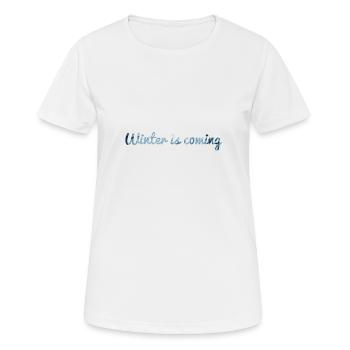 hiver est à venir - T-shirt respirant Femme - blanc - Devant - AI Model Female 172 dark (172cm)