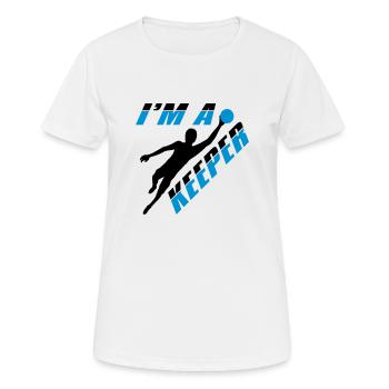 i am a keeper torwart torhueter halten fussball sc - Frauen T-Shirt atmungsaktiv - Weiß - Vorne - AI Model Female 172 dark (172cm)